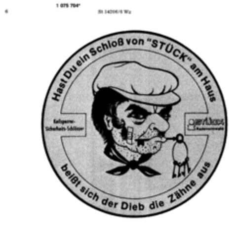 Hast Du ein Schloß von "Stück" am Haus beißt sich der Dieb die Zähne aus Logo (DPMA, 03/06/1985)