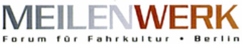 MEILENWERK Forum für Fahrkultur · Berlin Logo (DPMA, 22.01.2001)