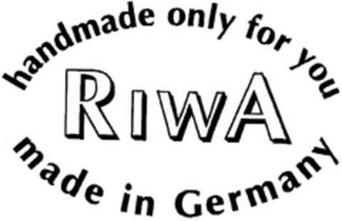 RIWA handmade only for you made in Germany Logo (DPMA, 20.12.2004)