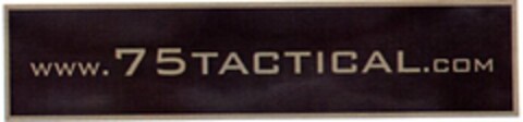 WWW.75TACTICAL.COM Logo (DPMA, 12.07.2005)