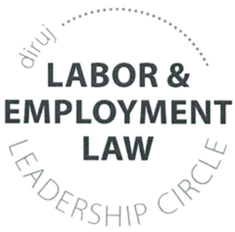 diruj LABOR & EMPLOYMENT LAW LEADERSHIP CIRCLE Logo (DPMA, 05.10.2021)