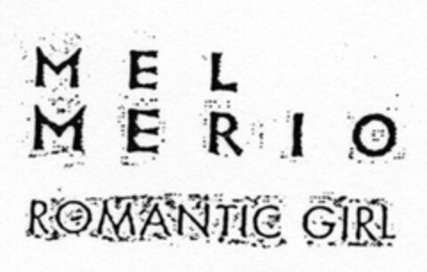 MEL MERIO ROMANTIC GIRL Logo (DPMA, 09.09.2005)