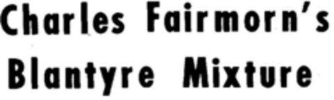Charles Fairmorn's Blantyre Mixture Logo (DPMA, 10/31/1974)