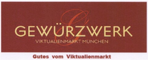 GEWÜRZWERK VIKTUALIENMARKT MÜNCHEN Gutes vom Viktualienmarkt Logo (DPMA, 07/29/2008)