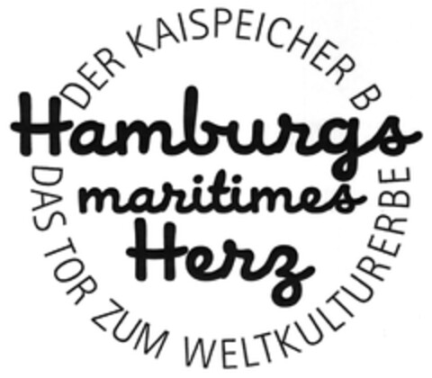 DER KAISPEICHER B DAS TOR ZUM WELTKULTURERBE Hamburgs maritimes Herz Logo (DPMA, 01.06.2016)