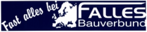 Fast alles bei FALLES Bauverbund Logo (DPMA, 11.06.2004)
