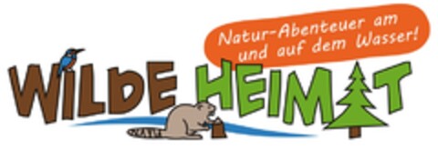 WILDE HEIMAT Natur-Abenteuer am und auf dem Wasser! Logo (DPMA, 27.11.2017)