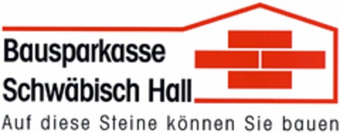 Bausparkasse Schwäbisch Hall Auf diese Steine können Sie bauen Logo (DPMA, 10/02/2003)