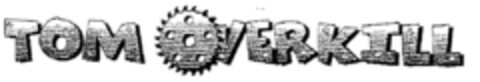 TOM VERKILL Logo (DPMA, 07.12.1996)