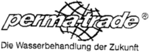 perma-trade Die Wasserbehandlung der Zukunft Logo (DPMA, 15.07.1996)