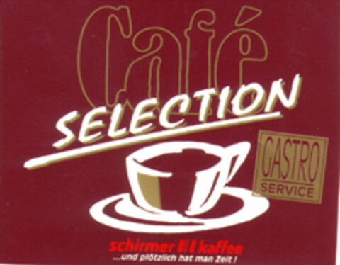 Cafe SELECTION schirmer III kaffee ...und plötzlich hat man Zeit! Logo (DPMA, 25.07.1996)