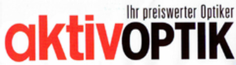 aktiv OPTIK Ihr preiswerter Optiker Logo (DPMA, 26.03.1999)