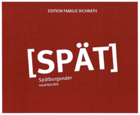 EDITION FAMILIE RICHRATH [SPÄT] Spätburgunder HALBTROCKEN Logo (DPMA, 17.09.2020)