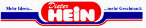 Mehr Ideen... Dieter HEiN ...mehr Geschmack Logo (DPMA, 26.02.2002)