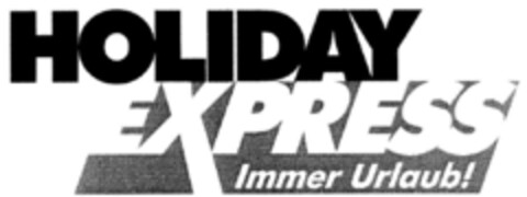 HOLIDAY EXPRESS Immer Urlaub! Logo (DPMA, 17.08.2000)