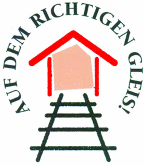 AUF DEM RICHTIGEN GLEIS! Logo (DPMA, 22.03.2002)