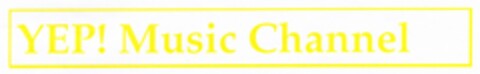 YEP! Music Channel Logo (DPMA, 11.04.2005)