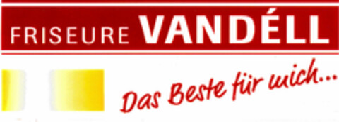 FRISEURE VANDELL Das Beste für mich... Logo (DPMA, 05.01.2000)