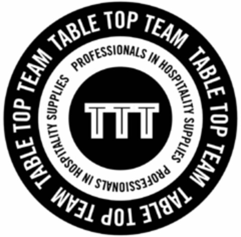 TTT TABLE TOP TEAM PROFESSIONALS IN HOSPITALITY SUPPLIES Logo (DPMA, 13.08.2020)