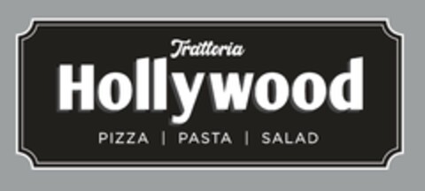 Trattoria Hollywood PIZZA | PASTA | SALAD Logo (DPMA, 01/19/2024)