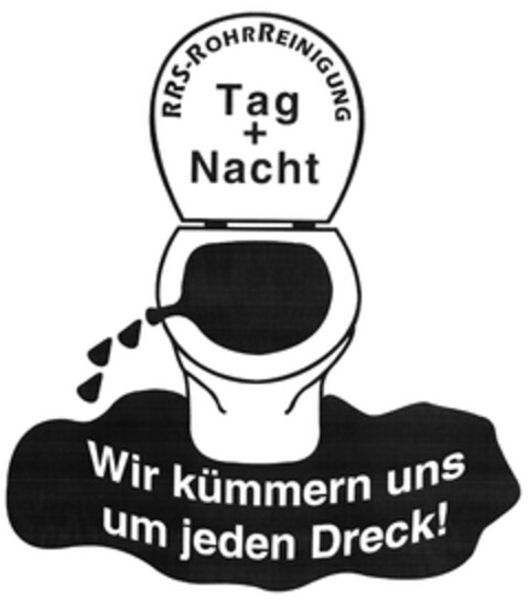 RRS-ROHRREINIGUNG Tag + Nacht Wir kümmern uns um jeden Dreck! Logo (DPMA, 08.11.2021)