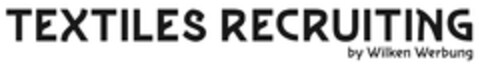 TEXTILES RECRUITING by Wilken Werbung Logo (DPMA, 27.02.2023)