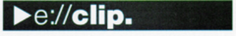 e://clip. Logo (DPMA, 15.12.2000)