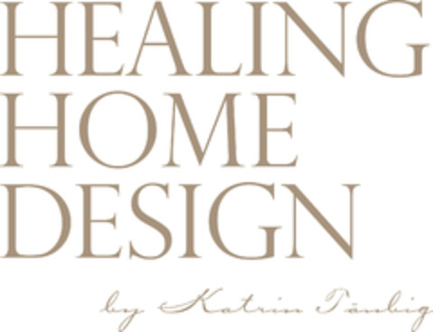 HEALING HOME DESIGN by Katrin Täubig Logo (DPMA, 10.03.2020)