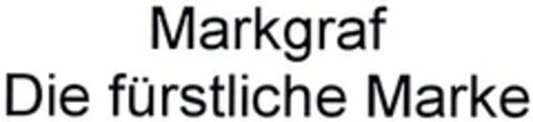 Markgraf Die fürstliche Marke Logo (DPMA, 11.08.2004)