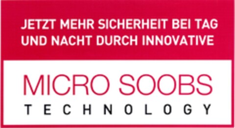 JETZT MEHR SICHERHEIT BEI TAG UND NACHT DURCH INNOVATIVE MICRO SOOBS TECHNOLOGY Logo (DPMA, 12/06/2006)