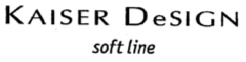 KAISER DeSIGN soft line Logo (DPMA, 25.05.1999)