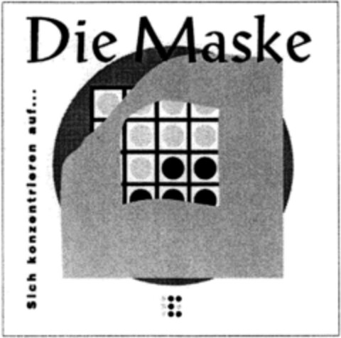 Die Maske sich konzentrieren auf... Logo (DPMA, 25.01.1993)