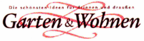 Garten & Wohnen Die schönsten Ideen für drinnen und draußen Logo (DPMA, 24.10.2001)