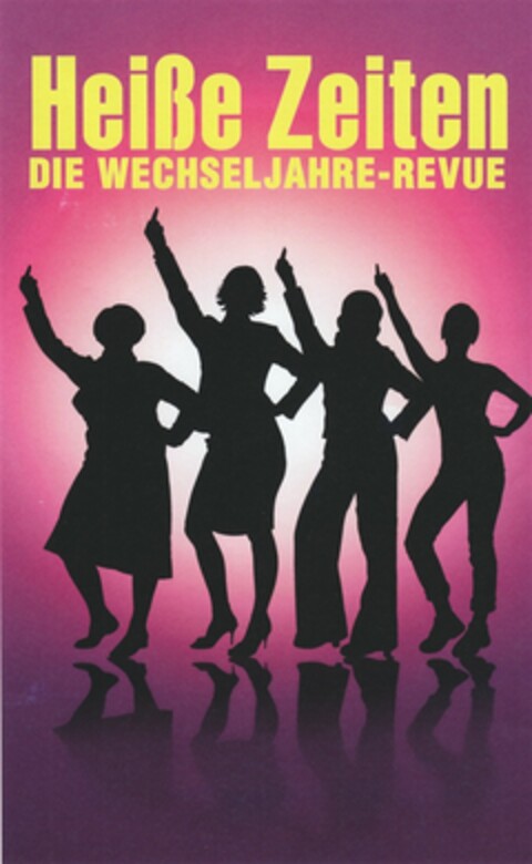 Heiße Zeiten DIE WECHSELJAHRE-REVUE Logo (DPMA, 30.07.2010)