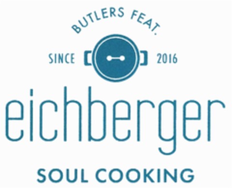 BUTLERS FEAT. SlNCE 2016 eichberger SOUL COOKlNG Logo (DPMA, 28.09.2017)