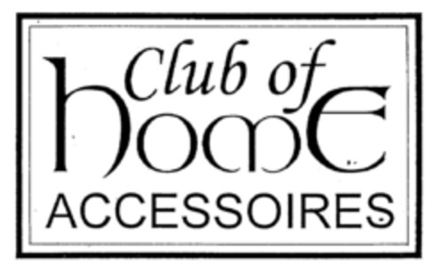 Club of  home  ACCESSOIRES Logo (DPMA, 27.01.1995)