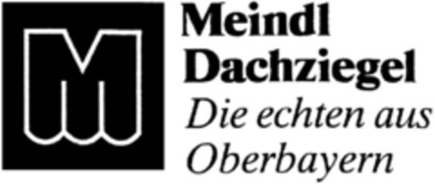 Meindl Dachziegel Die echten aus Oberbayern Logo (DPMA, 10.07.1992)