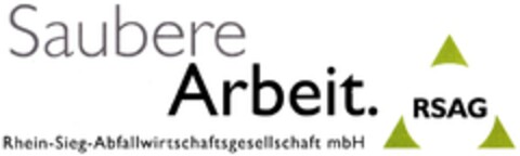 Saubere Arbeit. RSAG Rhein-Sieg-Abfallwirtschaftsgesellschaft mbH Logo (DPMA, 05/02/2013)