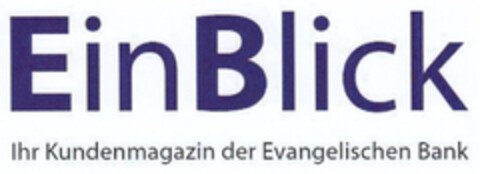 EinBlick Ihr Kundenmagazin der Evangelischen Bank Logo (DPMA, 09/18/2014)