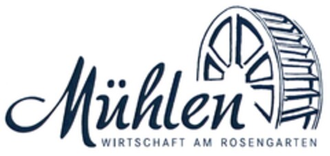 Mühlen WIRTSCHAFT AM ROSENGARTEN Logo (DPMA, 02.07.2015)