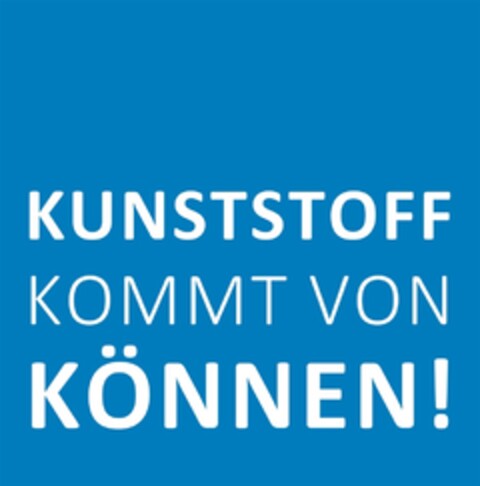 KUNSTSTOFF KOMMT VON KÖNNEN! Logo (DPMA, 30.08.2018)