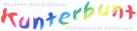 Mutter-Kind Klinik Kunterbunt Ostseeinsel Fehmarn Logo (DPMA, 22.12.2003)