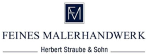 FM FEINES MALERHANDWERK Herbert Straube & Sohn Logo (DPMA, 28.01.2015)