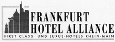 FRANKFURT HOTEL ALLIANCE FIRST CLASS- UND LUXUS-HOTELS RHEIN-MAIN Logo (DPMA, 12/08/2005)