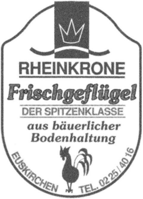 RHEINKRONE Frischgeflügel DER SPITZENKLASSE aus bäuerlicher Bodenhaltung Logo (DPMA, 05.09.1992)