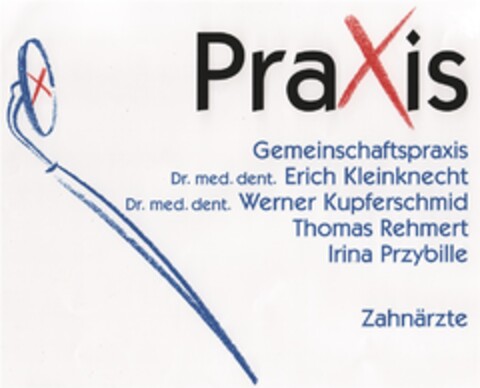 PraXis Gemeinschaftspraxis Dr. med. dent. Erich Kleinknecht Dr. med. dent. Werner Kupferschmid, Thomas Rehmert, Irina Przybille Zahnärzte Logo (DPMA, 06/02/2008)