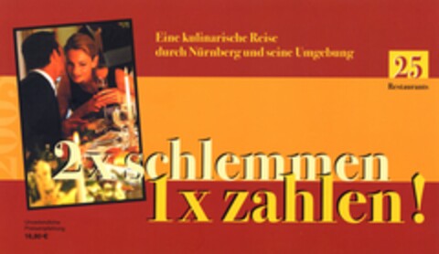 2 x schlemmen 1 x zahlen! Logo (DPMA, 10.12.2003)