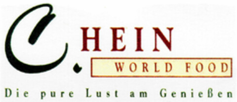 C. HEIN WORLD FOOD Die pur Lust am Genießen Logo (DPMA, 11.10.1999)