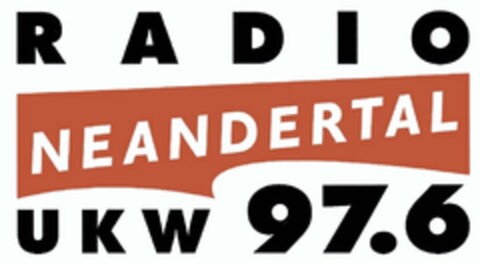 RADIO NEANDERTAL UKW 97.6 Logo (DPMA, 04.12.2012)