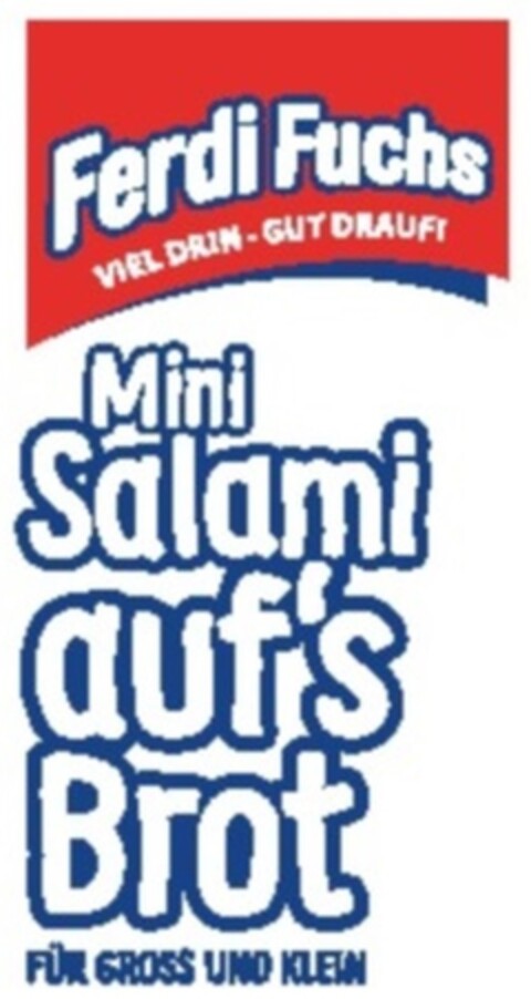 Ferdi Fuchs Mini Salami auf's Brot FÜR GROSS UND KLEIN Logo (DPMA, 01/23/2015)